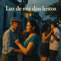 Luz de mis días lentos