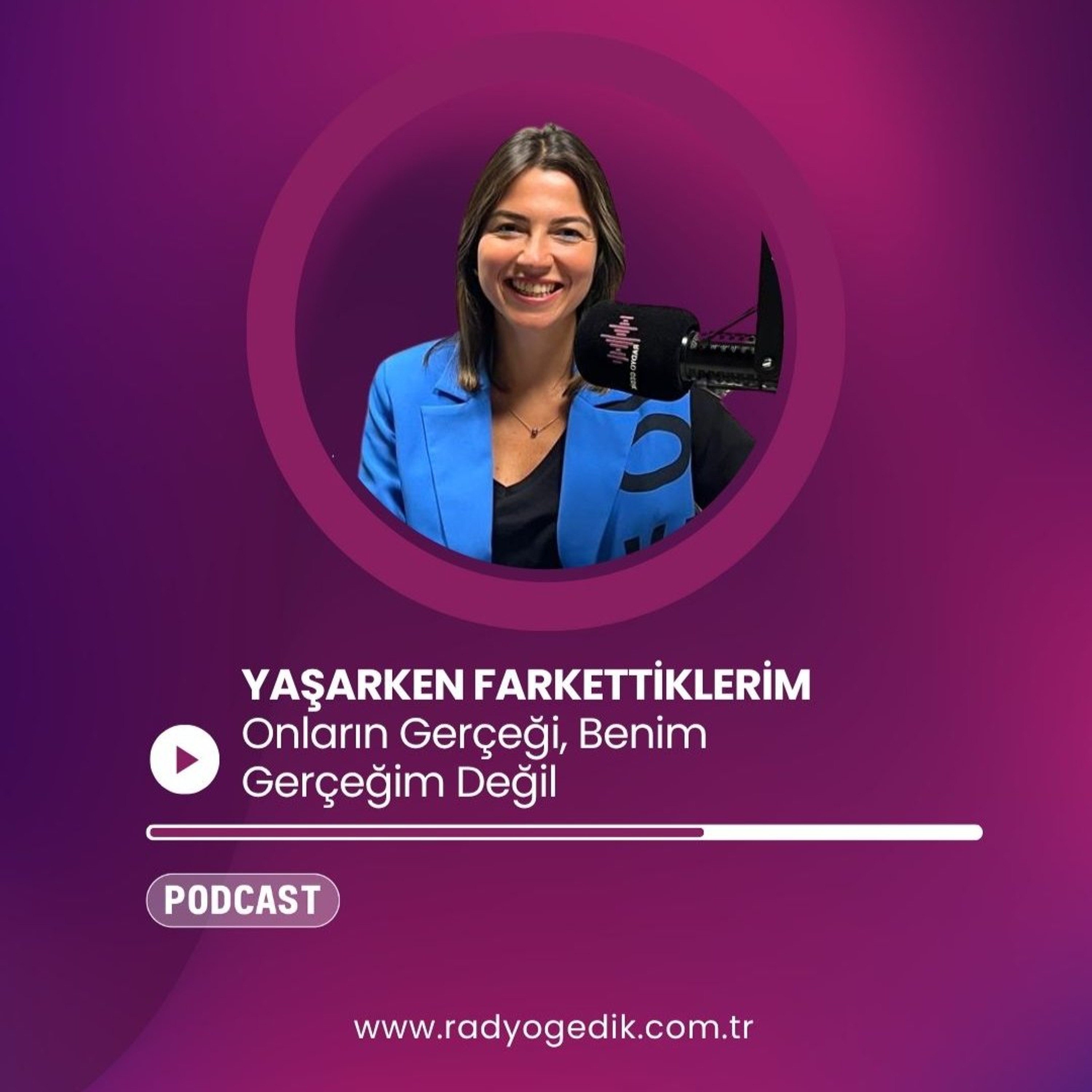 YAŞARKEN FARK ETTİKLERİM - Onların Gerçeği, Benim Gerçeğim Değil episode artwork
