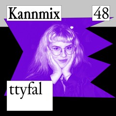 KANNMIX 48 | ttyfal