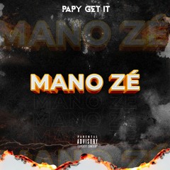 Papy  Get It - Mano Zé (Feat. AL)[Hosted. by NAVIBE SOUND].mp3