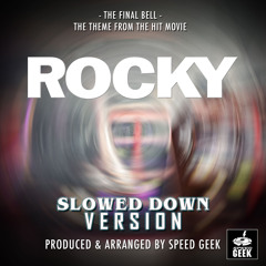 The Final Bell (From "Rocky") (Slowed Down)