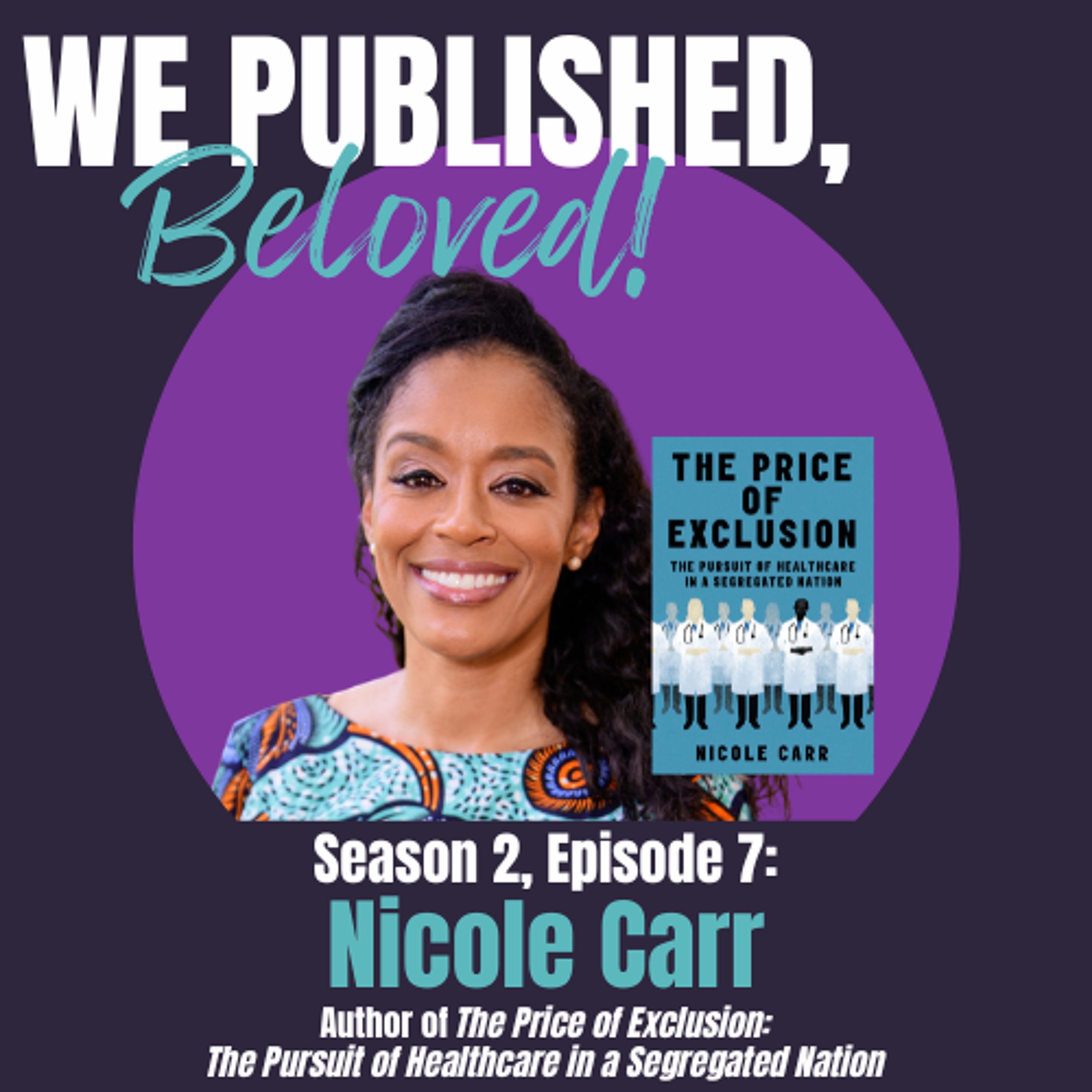 S2E7 – Nicole Carr | We Published, Beloved! Podcast