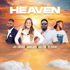 Heaven - DJ J'Larious ft DJ Jois X Gaz-TB X Ky Sheny