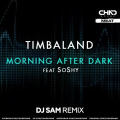 Timbaland ft. SoShy - Morning After Dark (DJ SAM Remix) Radio Edit