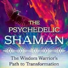 The Psychedelic Shaman Mix