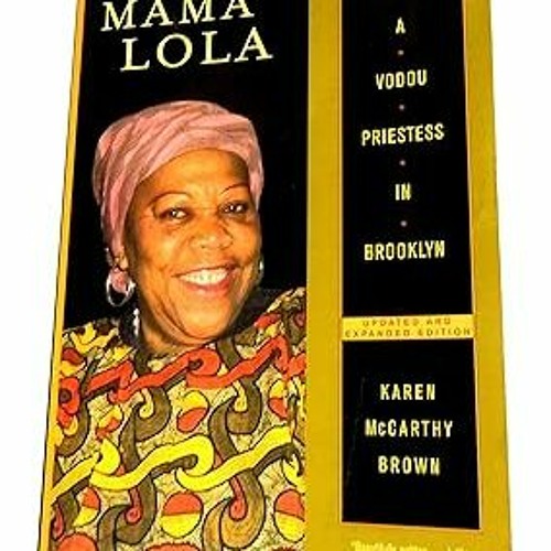 $Get~ @PDF Mama Lola: A Vodou Priestess in Brooklyn Updated and Expanded Edition (Comparative S