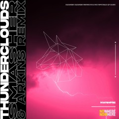 Thunderclouds (Smasher & Arkins Remix)