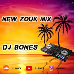 NEW ZOUK MIX BY DJ BONES