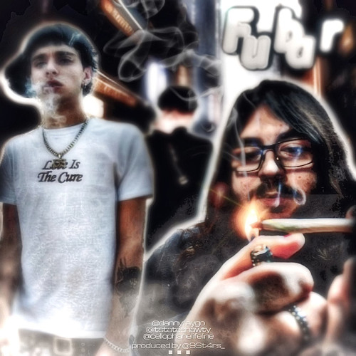 FUBAR - dannyfaygo & itstateshawty w/Cellophane Lifeline prod 9st4rs