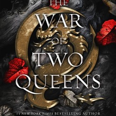 PDF_ The War of Two Queens (Blood And Ash Series Book 4)