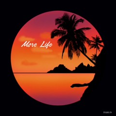More Life