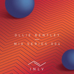 INLV Mix Series 004 - Ollie Bentley