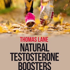 PDF✔ Read❤ Natural Testosterone Boosters For Runners: How To Boost Your Testoste