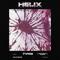HELIX PODCAST #009 - TVNG