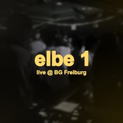 elbe 1 – live @ BG Freiburg