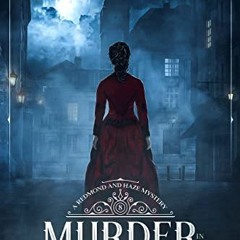 [View] EPUB 📖 Murder in Half Moon Street: A Redmond and Haze Mystery Book 8 (Redmond