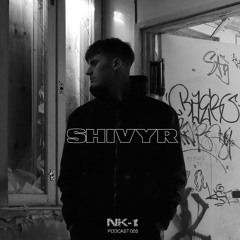 NK-1 PDCST#005 | SHIVYR|
