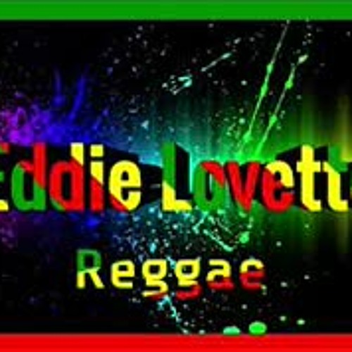 Listen To Music Albums Featuring Eddie Lovette The Best Of Reggae