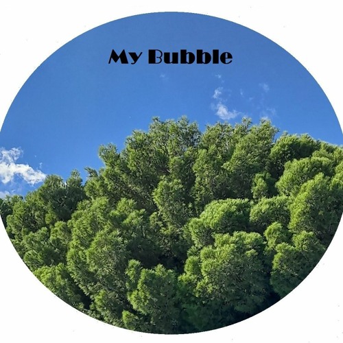 My Bubble