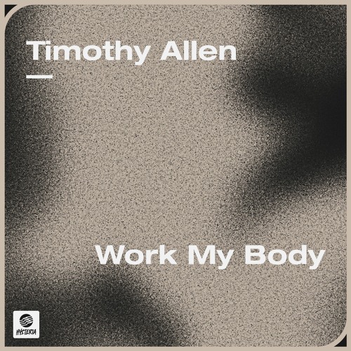 Timothy Allen - Work My Body