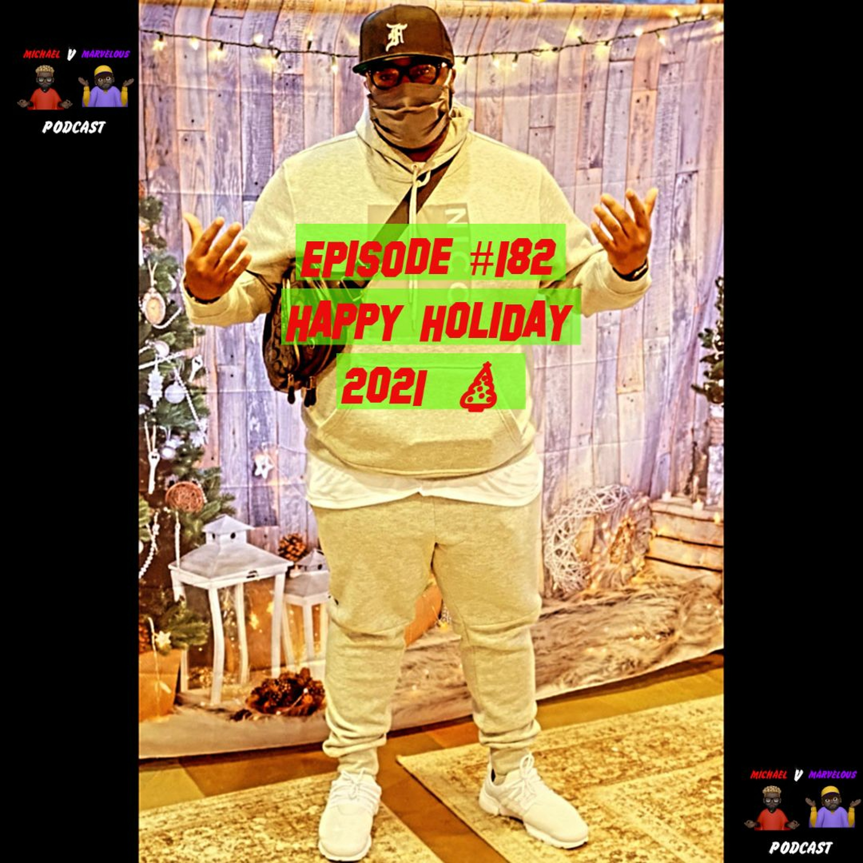 Episode #182 Happy Holidays 2021