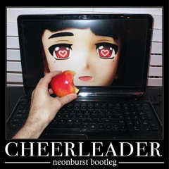Porter Robinson - Cheerleader (neonburst bootleg)