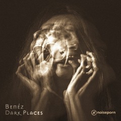 Benéz - Dark Places