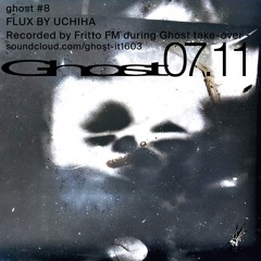 Flux by Uchiha x Ghost take-over