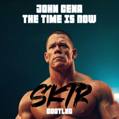 John Cena - The Time Is Now (SKTR Bootleg)