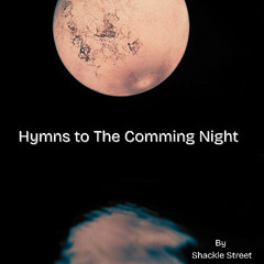 Hymns to The Comming Night