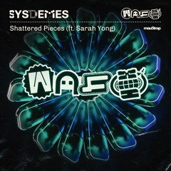 Sysdemes - Shattered Pieces (feat. Sarah Yong)