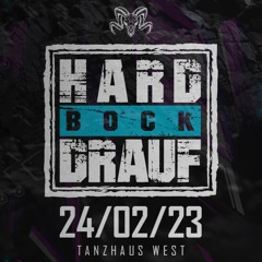 Live @ HARD BOCK DRAUF (24.02.23) Tanzhaus West