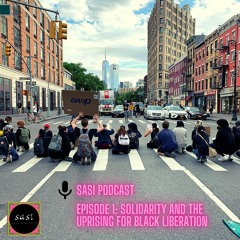 Epi 1: Solidarity and the Uprising for Black Liberation