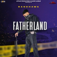 Fatherland By Randhawa | Coin Digital | New Punjabi Songs 2021