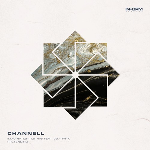 PREMIERE: Channell 'Pretending' [Inform Records]