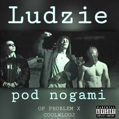 OP - LUDZIE POD NOGAMI (prod.Saber)