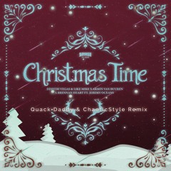 Dimitri Vegas & Like Mike - Christmas Time (ChaoticStyle And Quack Daddy Remix)