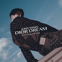 Dior Dream (Feat. bvegya, Kimo:L) [Preview]