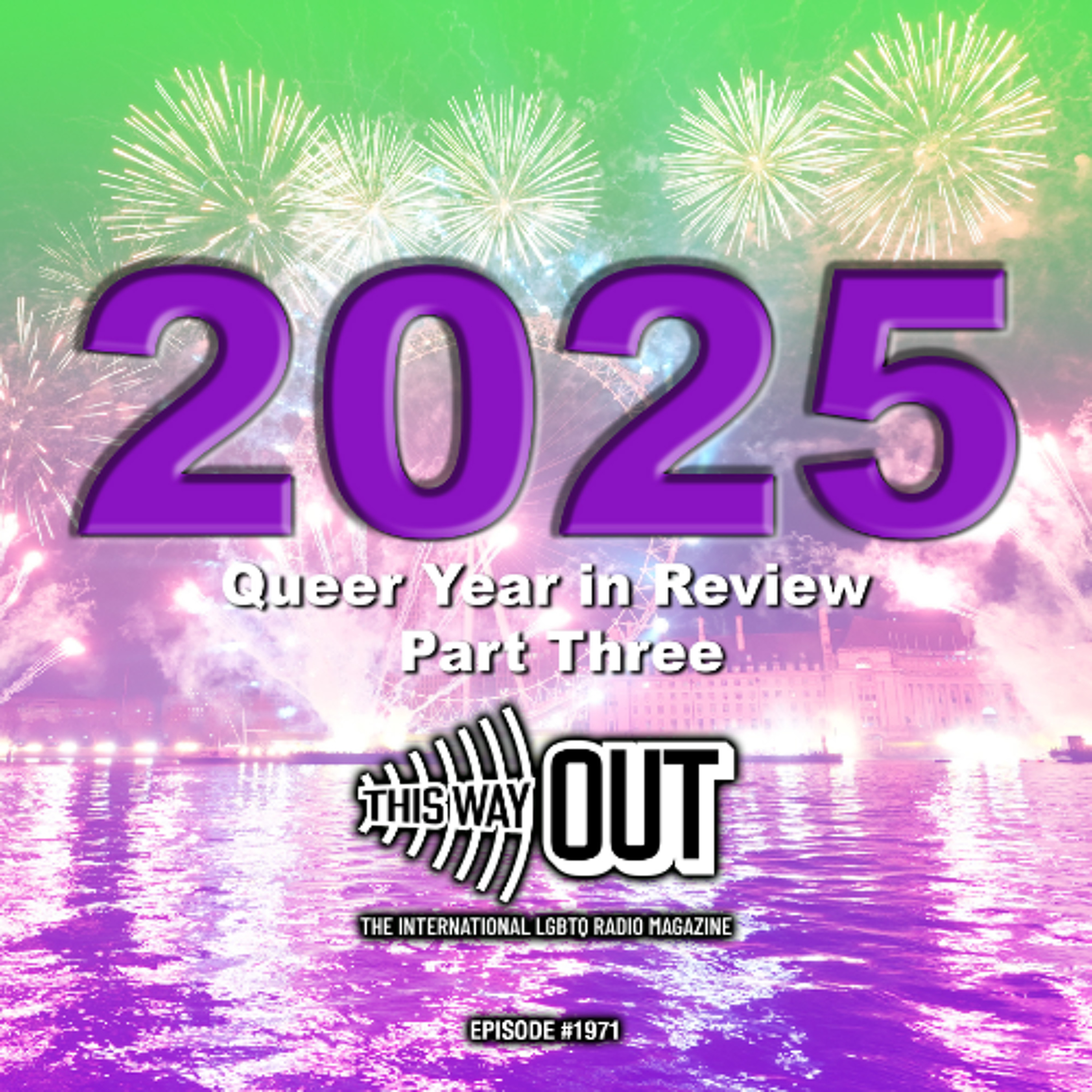 2025 Queer Year in Review Part Three