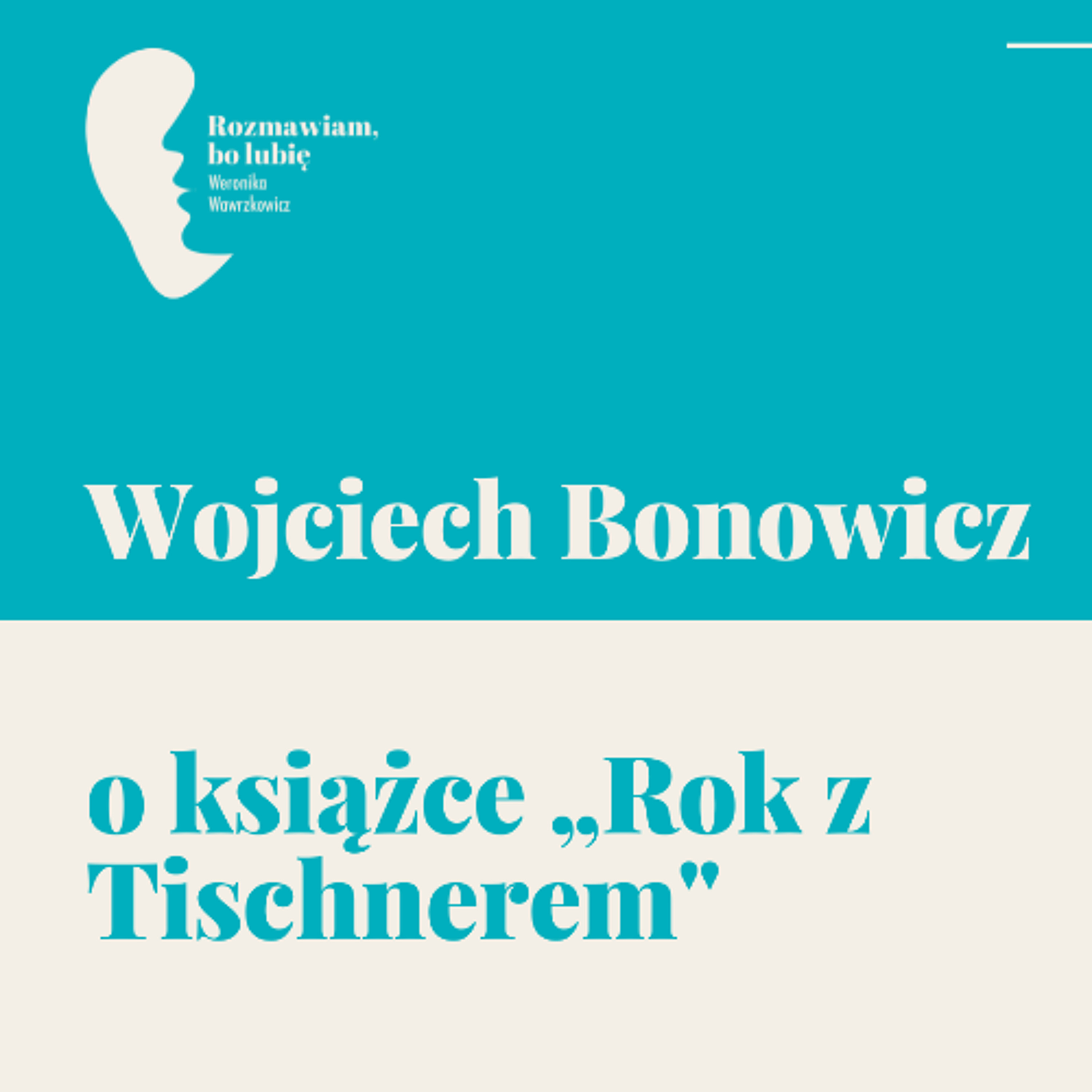 Wojciech Bonowicz o książce „Rok z Tischnerem" Wojciech Bonowicz o książce „Rok z Tischnerem"