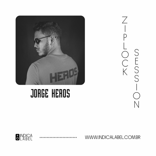 Jorge Heros - Ziplock Session, BR