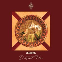 Chambord - Distant Time (German Brigante remix)