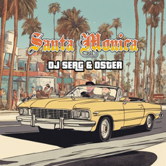 DJ Serg & Oster - Santa Monica