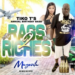 Rags 2 Riches - Tiko T Birthday Bash - The Warm Up Fyah