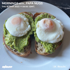 Mornings With... Papa Nugs - 16 March 2023