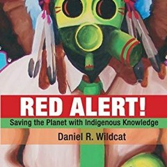[Access] PDF 📑 Red Alert!: Saving the Planet with Indigenous Knowledge (Speaker's Co