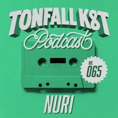 Tonfall K8T Podcast 065 - nuri