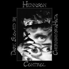 Hennson - Control (Dark Slowed by ChernihivskaHata)
