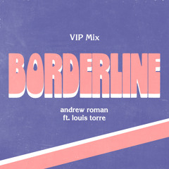 Borderline (Vip Mix) [feat. Louis Torre]