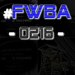 #FWBA 0216 -  Fnoob Techno
